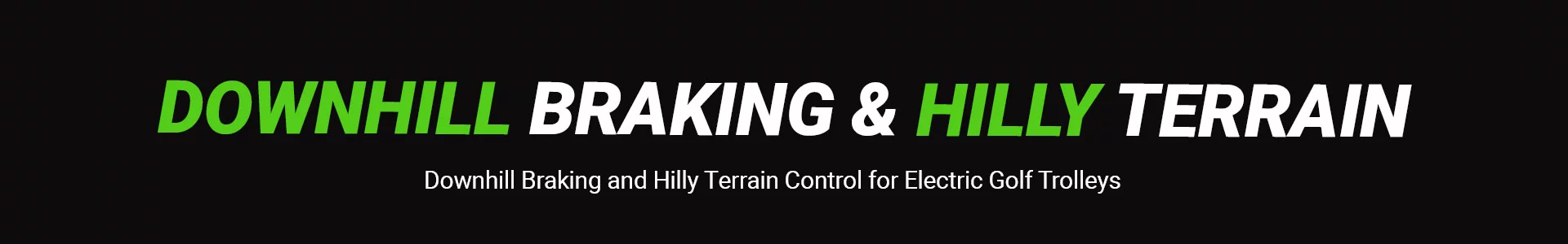 Downhill Braking & Hilly Terrain Control Banner